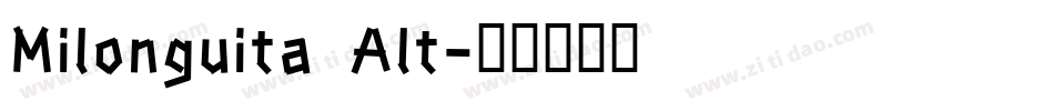 Milonguita Alt字体转换